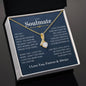 To My Soulmate | I Love You, Forever & Always - Alluring Beauty Necklace