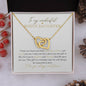 Wonderful Bonus Daughter |Love You Always and Forever | Interlocking Hearts Necklace