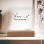 Fear Not | Isaiah 41:10 | Acrylic Plaque