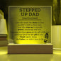 Stepped Up Dad Acrylic