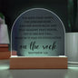 Matthew 7:25 Dome Acrylic Plaque | Wooden Base or LED Base
