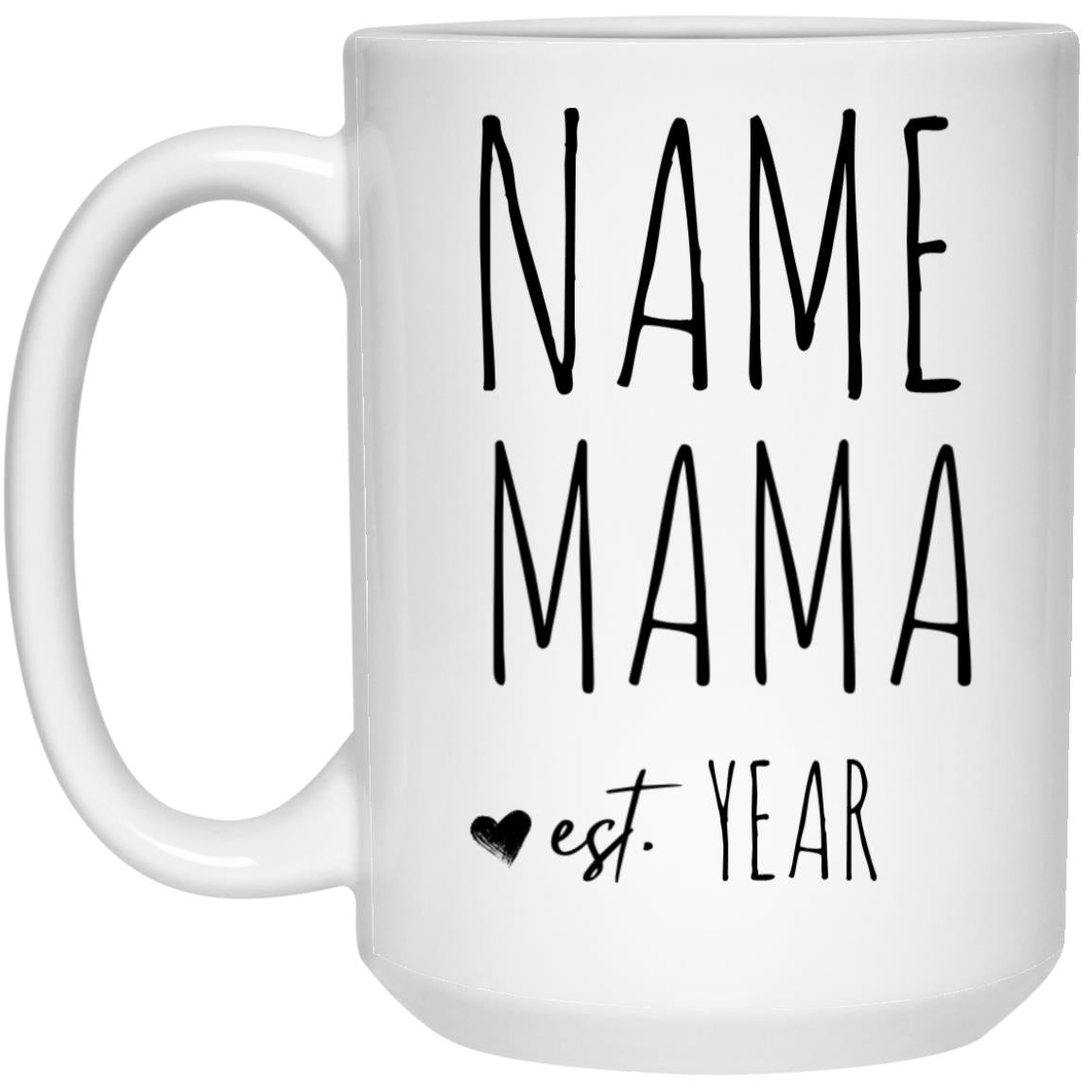 Personalized Mama Mug Personalized Mama Mug - 15oz