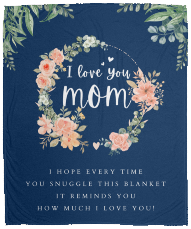 I Love You Mom Blanket | Mother's Day | Birthday | Holiday - Fleece or Sherpa