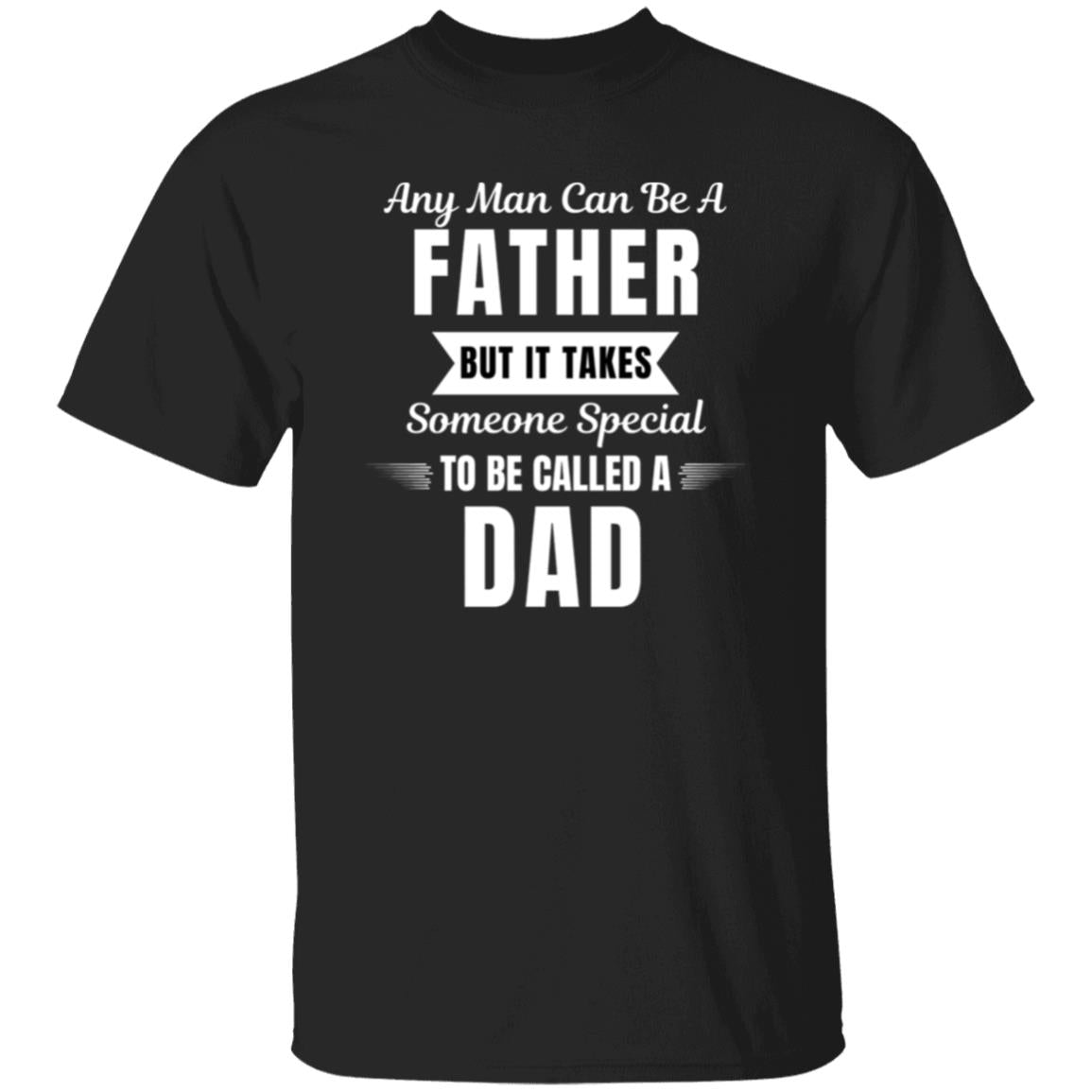 Someone Special Dad T-Shirt