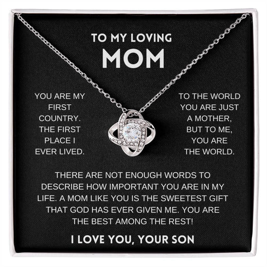 To My Loving Mom | You Are My First Country | Love Knot Necklace