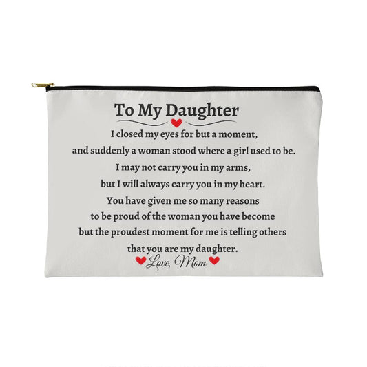 To My Daughter Zippered Pouch